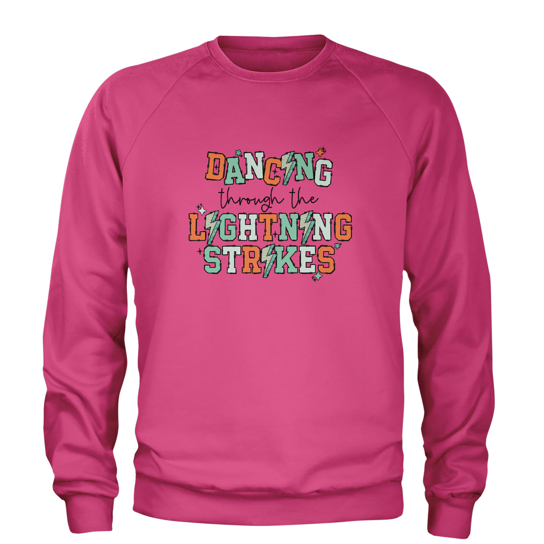 Dancing Through The Lightning Strikes Adult Crewneck Sweatshirt Hot Pink