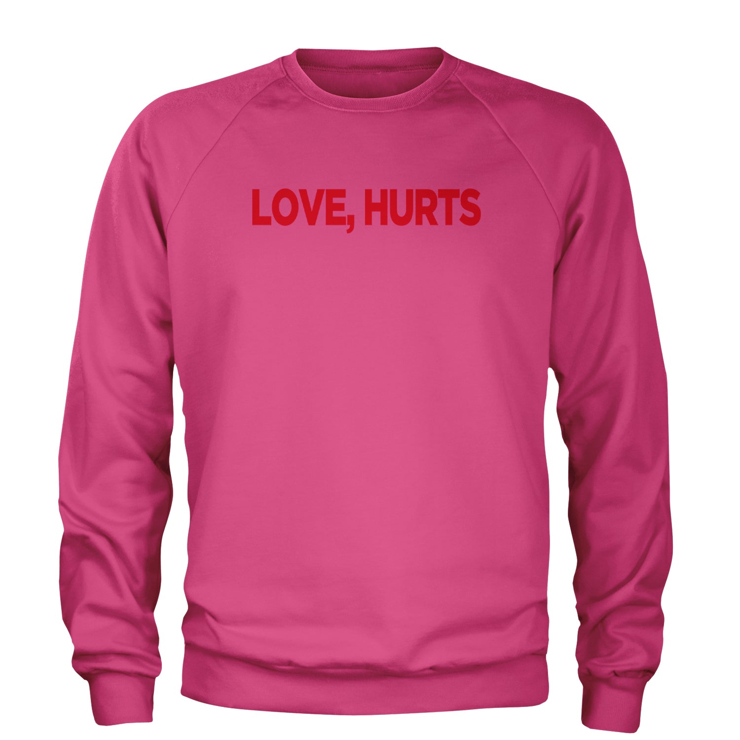 Love Hurts Adult Crewneck Sweatshirt Hot Pink