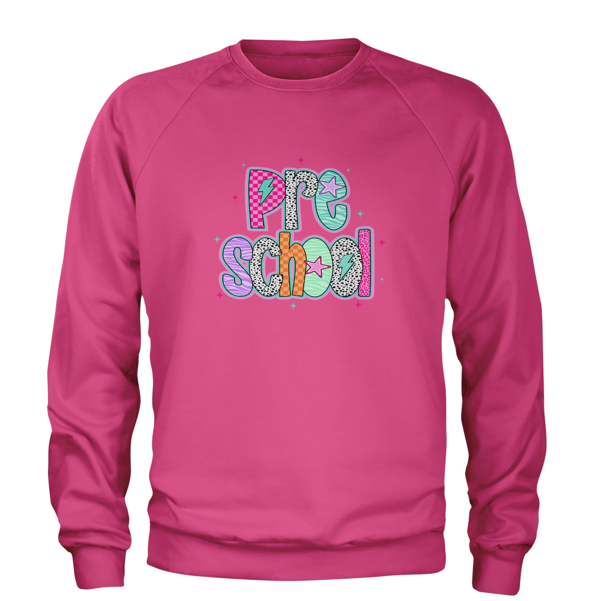 Preschool Power Colorful Back to School Adult Crewneck Sweatshirt Hot Pink