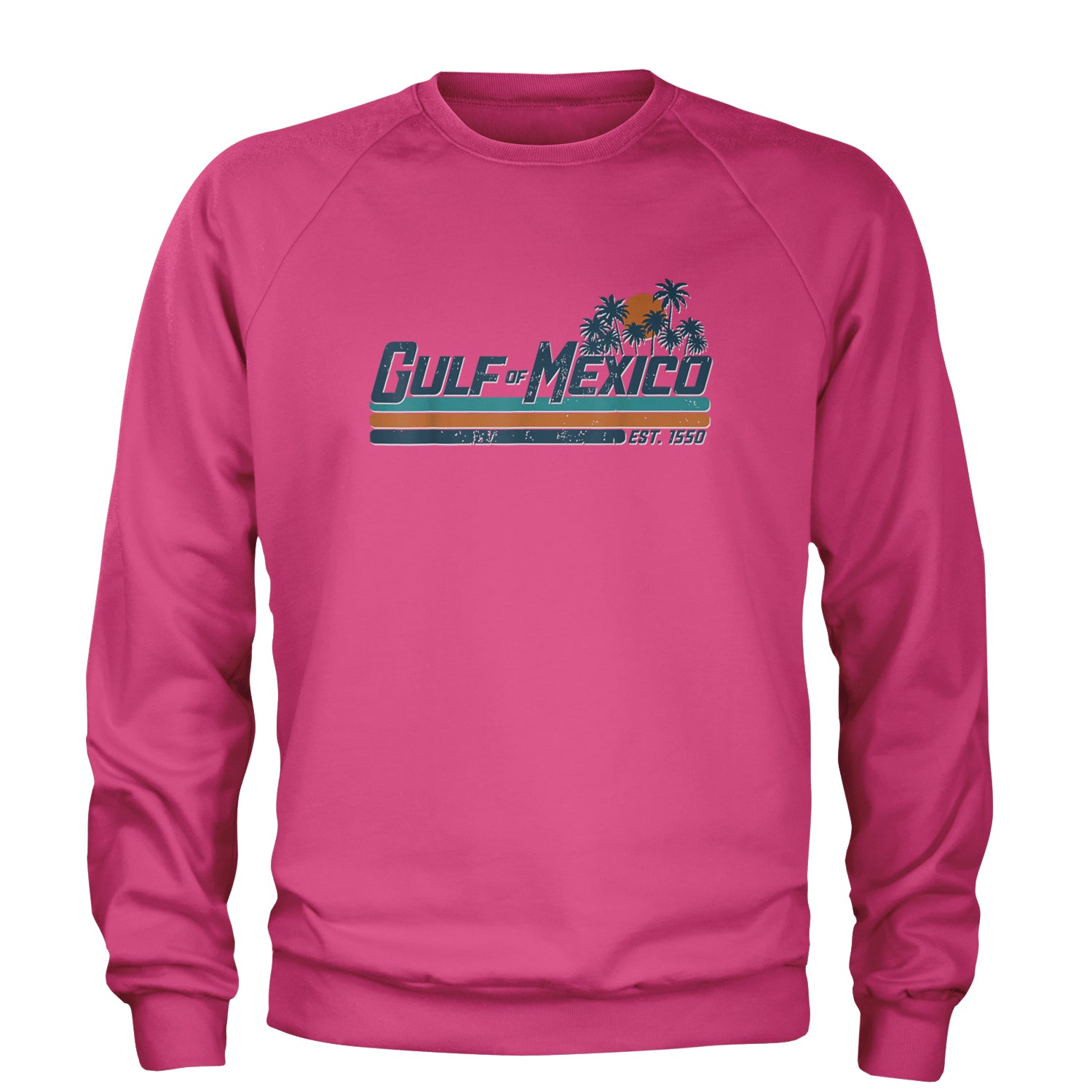 Gulf Of Mexico Established Year 1550 Adult Crewneck Sweatshirt Hot Pink