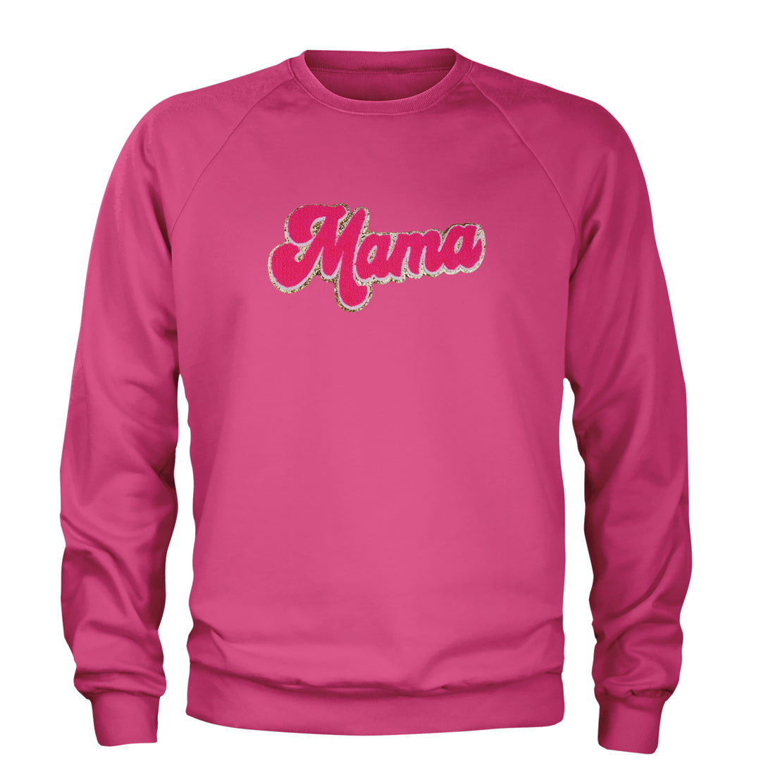 Mama Hot Pink Glitter Chenille Patch Adult Crewneck Sweatshirt Hot Pink