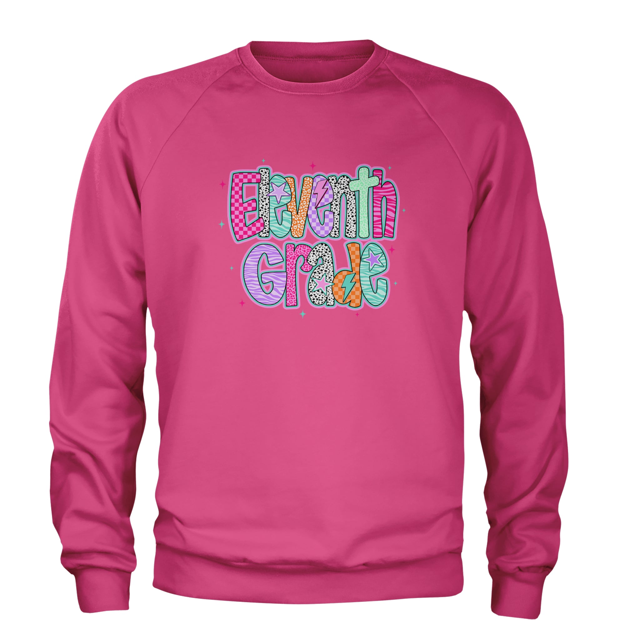 Eleventh Grade Extra Colorful Back to School Adult Crewneck Sweatshirt Hot Pink