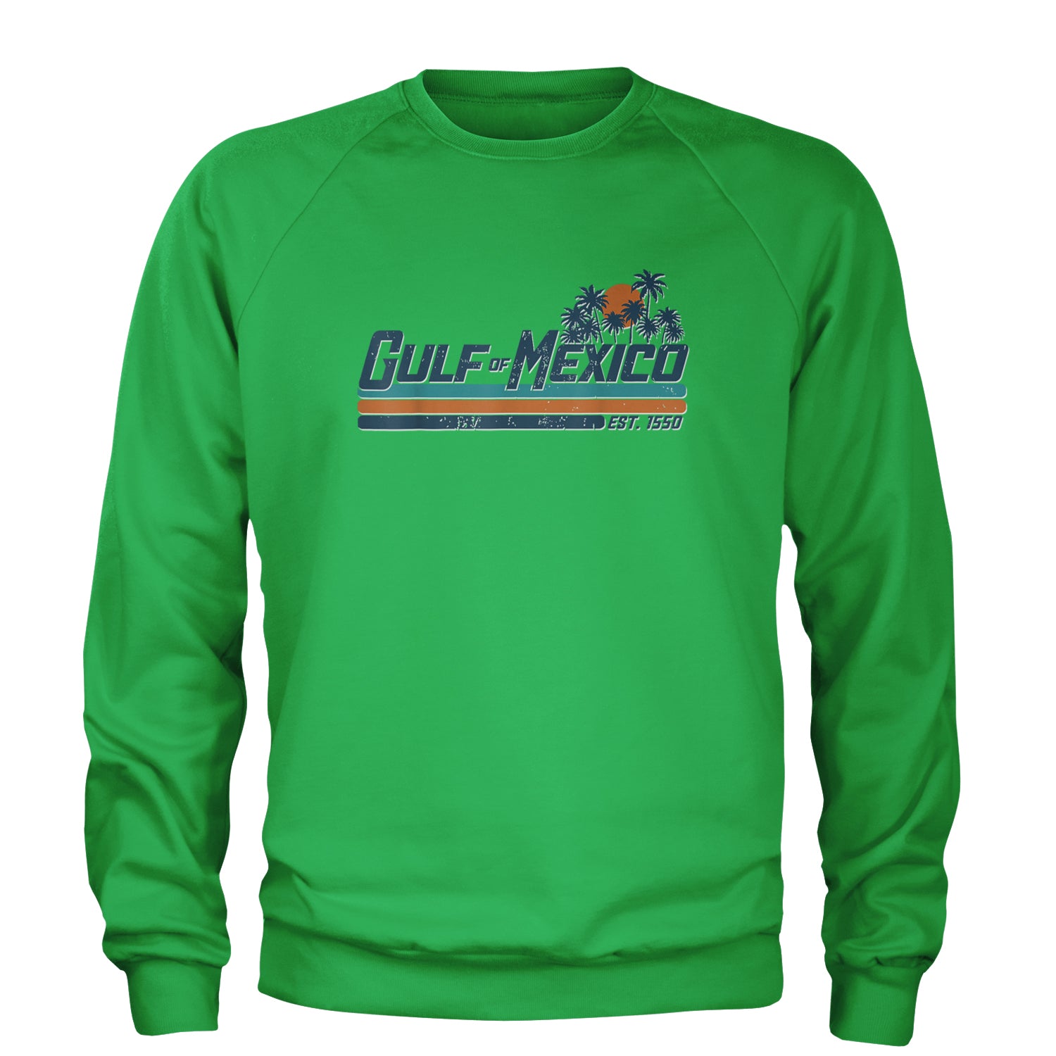 Gulf Of Mexico Established Year 1550 Adult Crewneck Sweatshirt Kelly Green