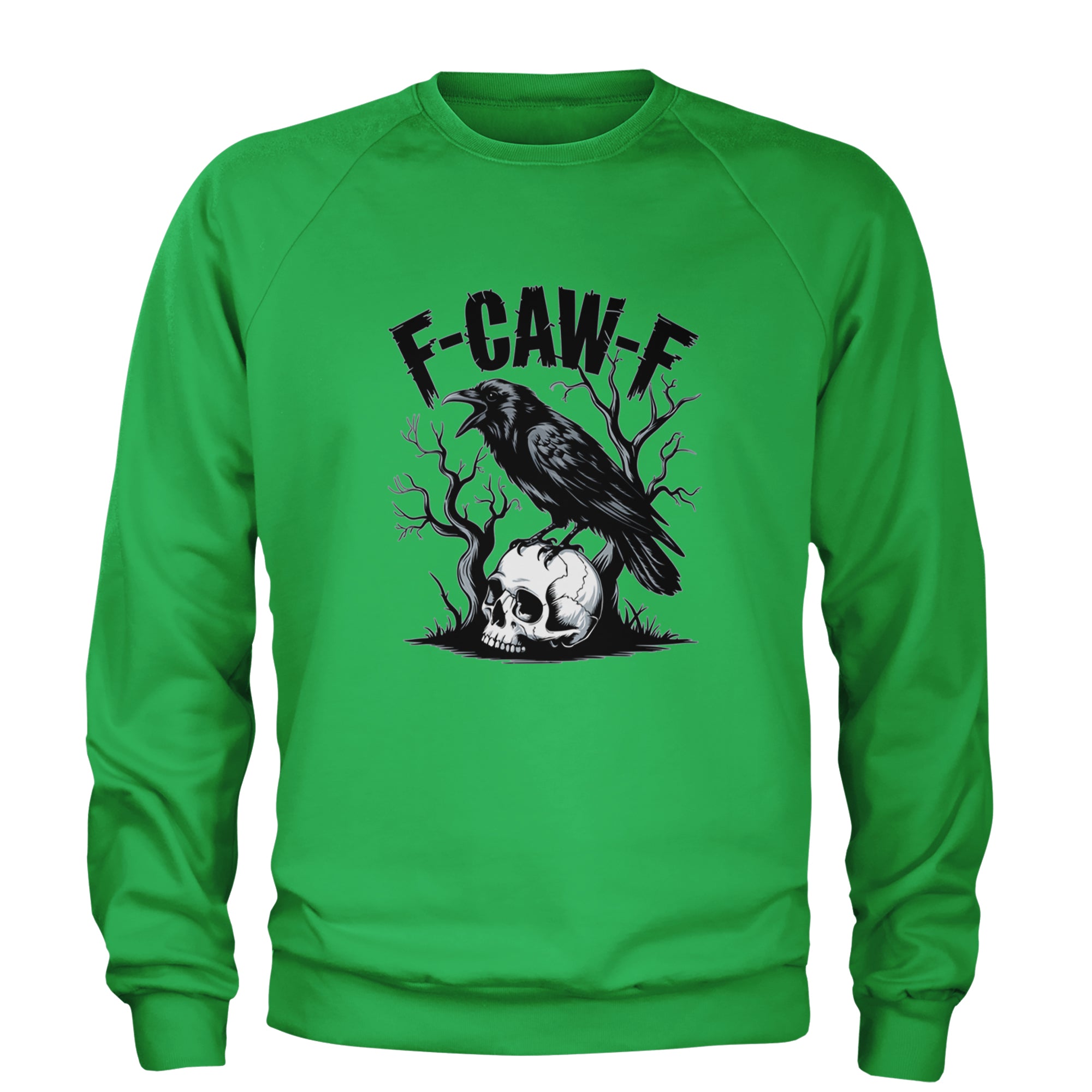 F-Caw-F Crow On Skull F-ck Off Gothic Adult Crewneck Sweatshirt Kelly Green