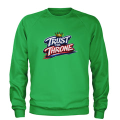Trust The Throne Crown Philly Hoops Adult Crewneck Sweatshirt Kelly Green
