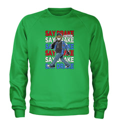 Say Drake Smiling Meme Mustard Adult Crewneck Sweatshirt Kelly Green