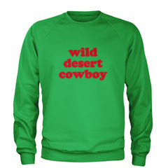 Wild Desert Cowboy Country Adult Crewneck Sweatshirt Kelly Green