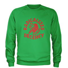 Radicalized by Basic Decency Dove Protest Statement Adult Crewneck Sweatshirt Kelly Green