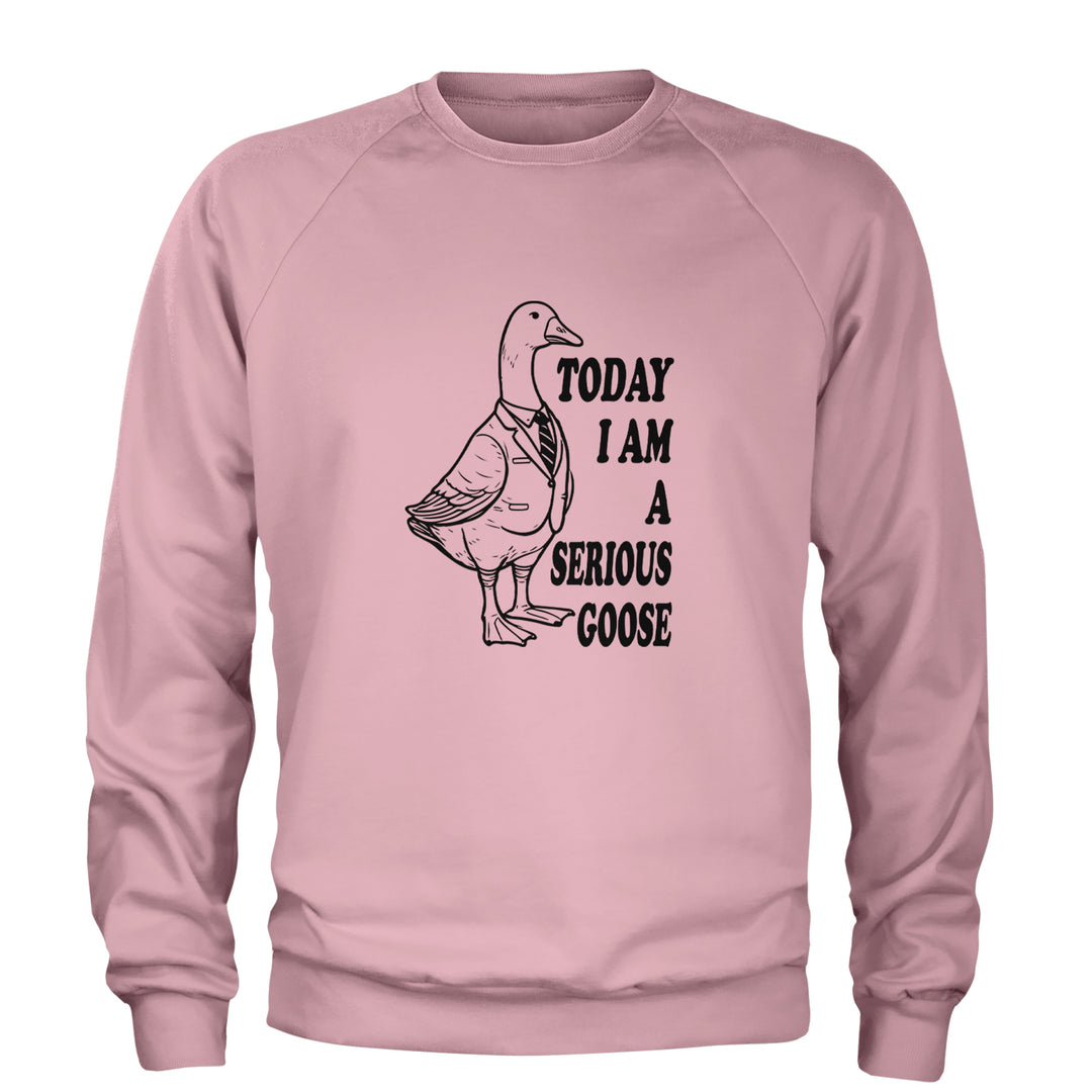 Today I Am A Serious Goose Adult Crewneck Sweatshirt Light Pink