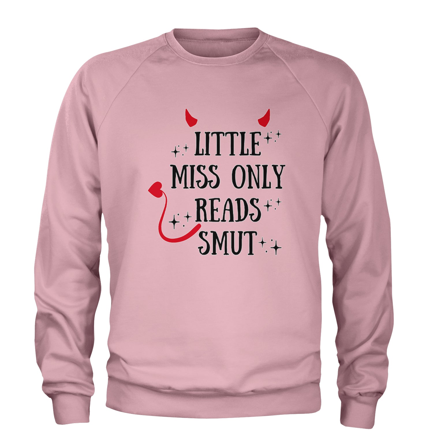 Little Miss Only Reads Smut Devilish Adult Crewneck Sweatshirt Light Pink