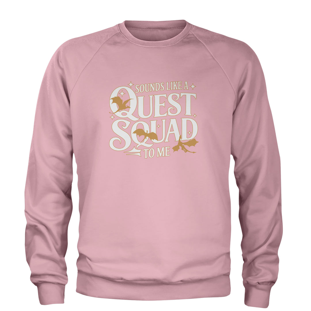 Sounds Like A Quest Squad To Me Empyrean Adult Crewneck Sweatshirt Light Pink