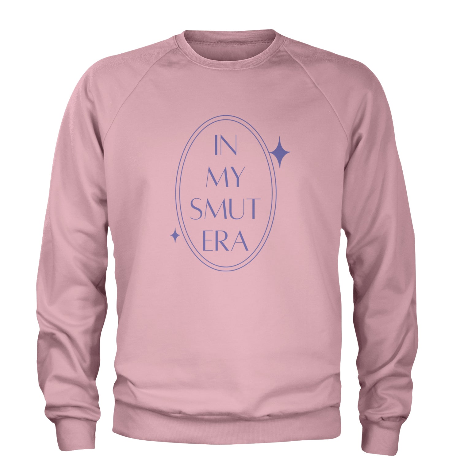 In My Smut Era Romantasy Adult Crewneck Sweatshirt Light Pink