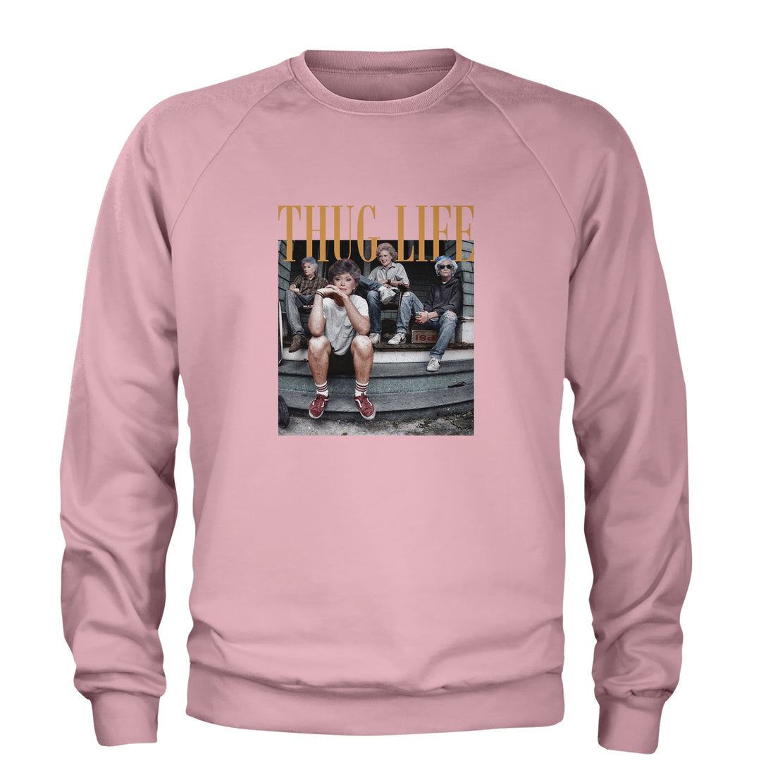 Golden Girls Thug Life Street Adult Crewneck Sweatshirt Light Pink