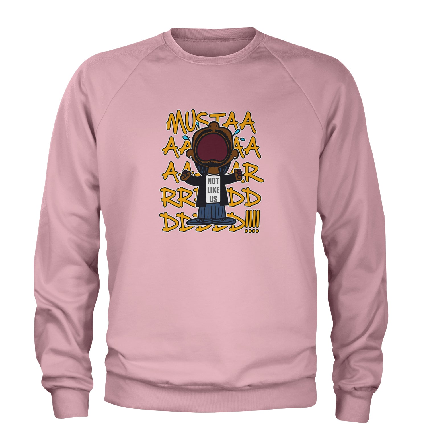 MUSTARD! Not Like Us Tv Off Adult Crewneck Sweatshirt Light Pink