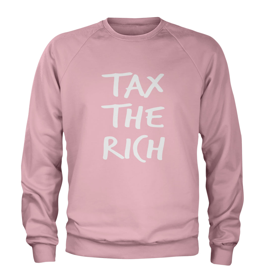 Tax the Rich Protest Wealth Inequality Adult Crewneck Sweatshirt Light Pink