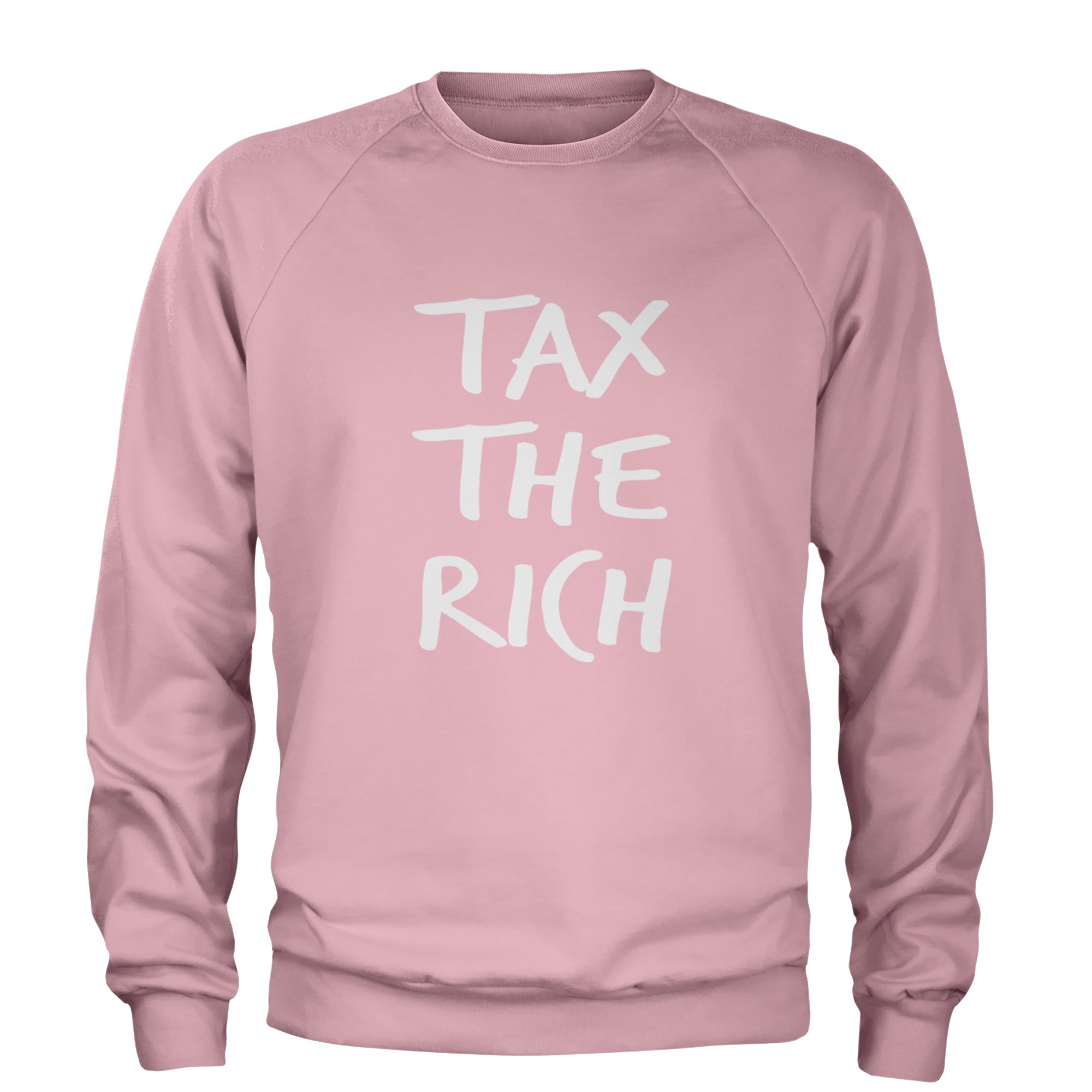 Tax the Rich Protest Wealth Inequality Adult Crewneck Sweatshirt Light Pink