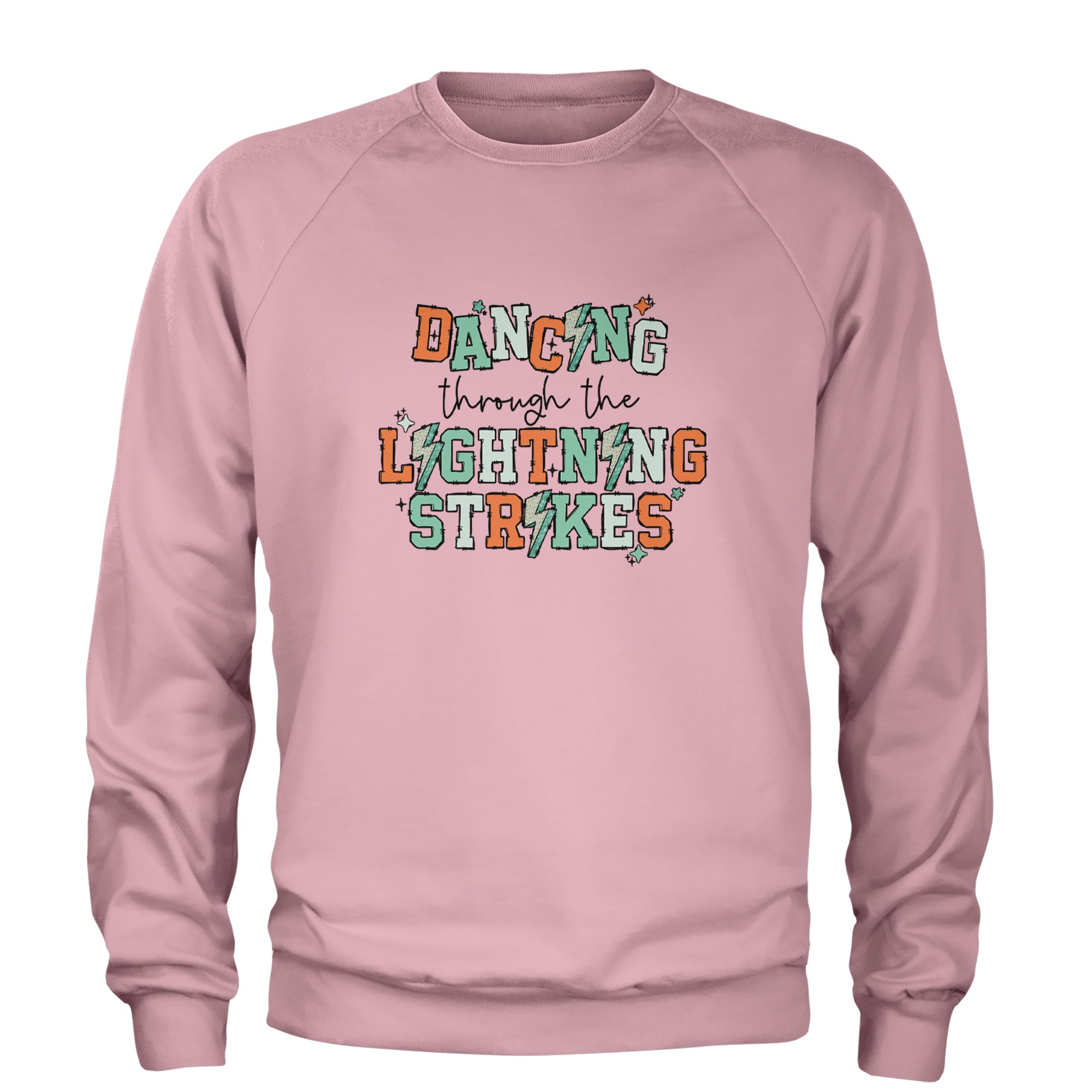 Dancing Through The Lightning Strikes Adult Crewneck Sweatshirt Light Pink