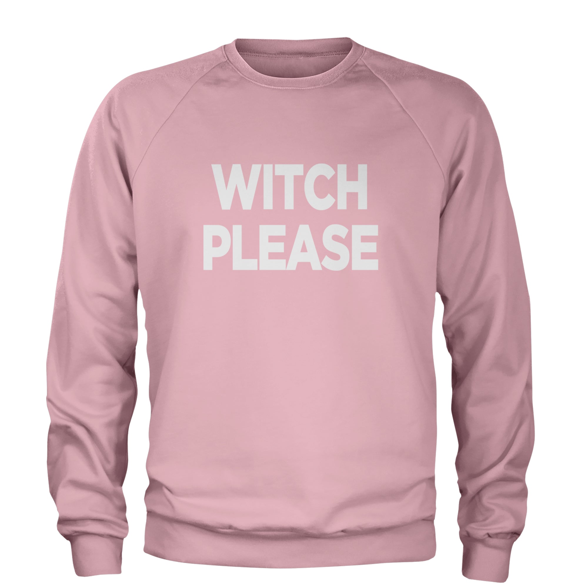 Witch Please  Adult Crewneck Sweatshirt Light Pink