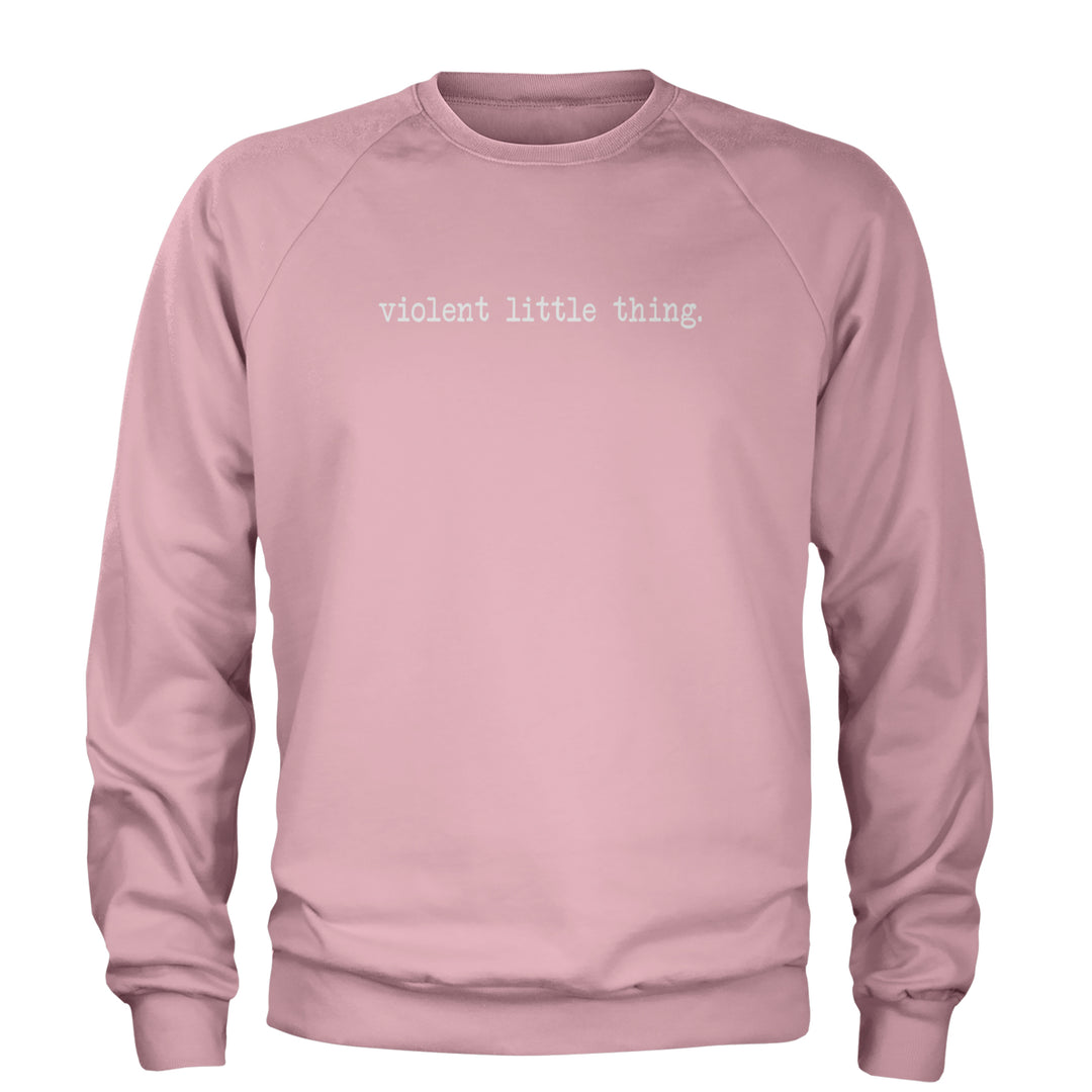 Typeface Violent Little Thing Adult Crewneck Sweatshirt Light Pink