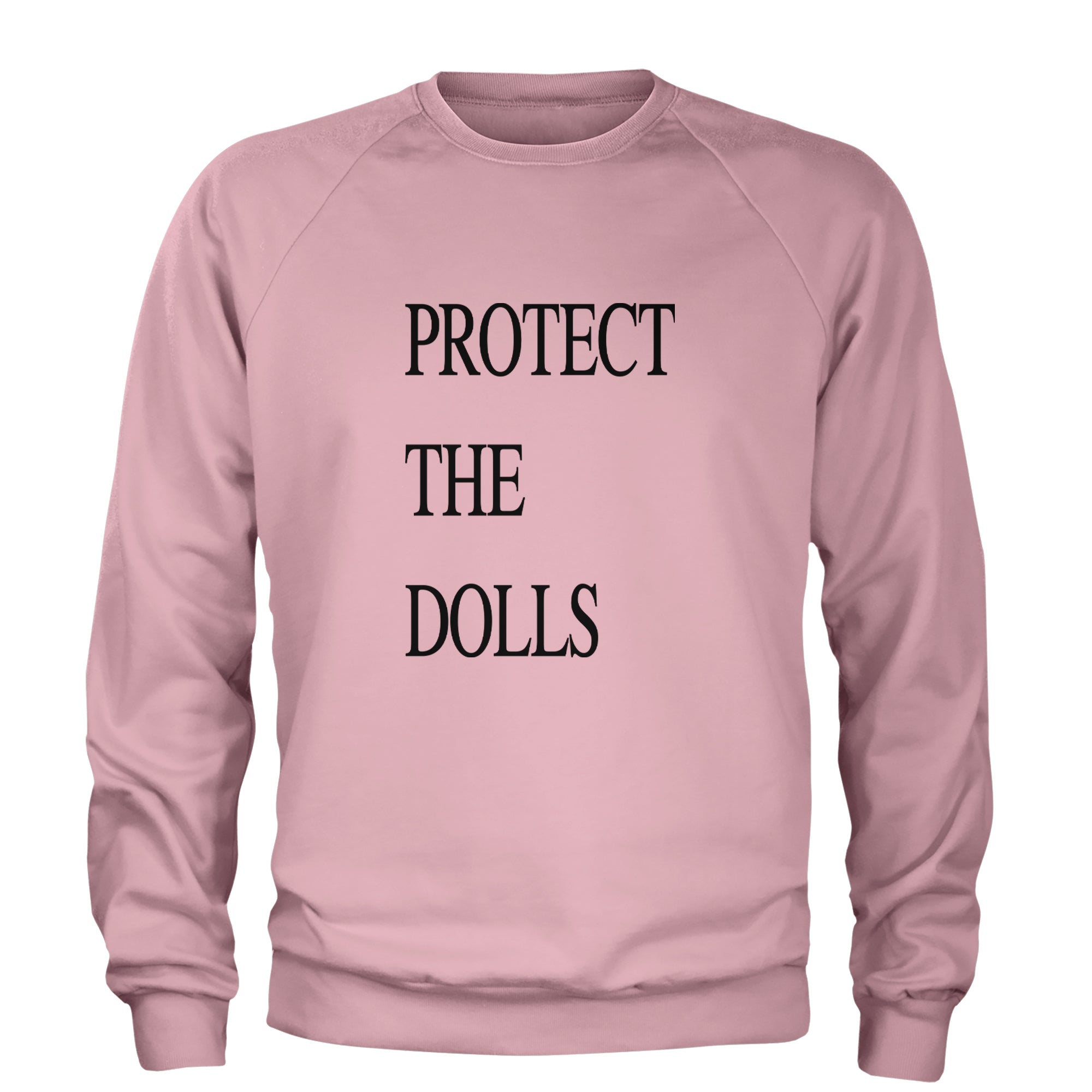 Protect The Dolls Equal Rights Adult Crewneck Sweatshirt Light Pink