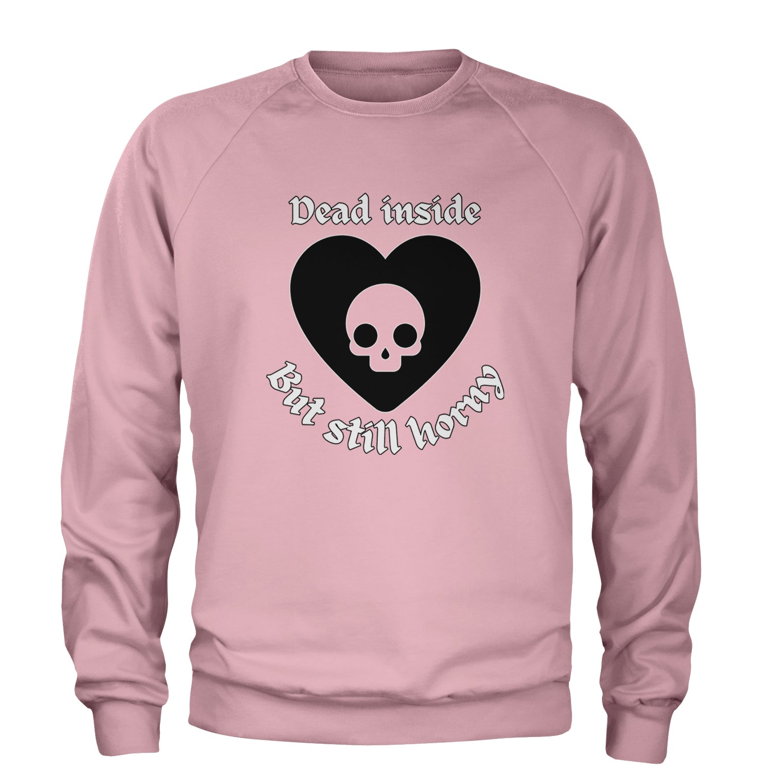 Dead Inside But Still Horny Skull Romantasy Adult Crewneck Sweatshirt Light Pink