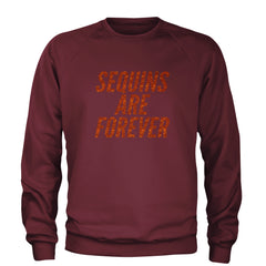 Sequins Are Forever Retro Glam Adult Crewneck Sweatshirt Maroon