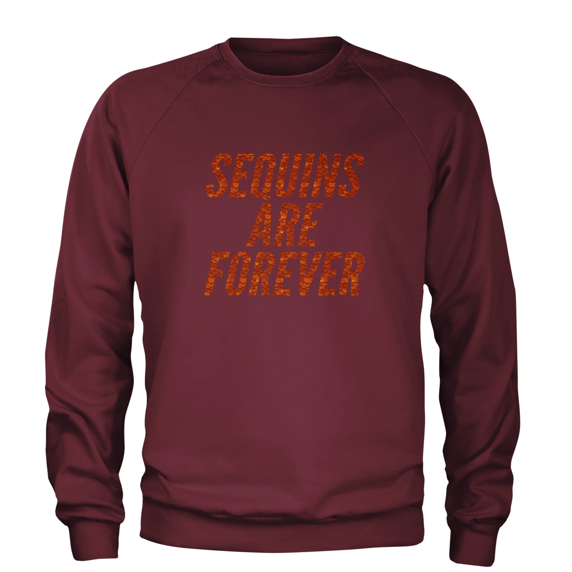 Sequins Are Forever Retro Glam Adult Crewneck Sweatshirt Maroon