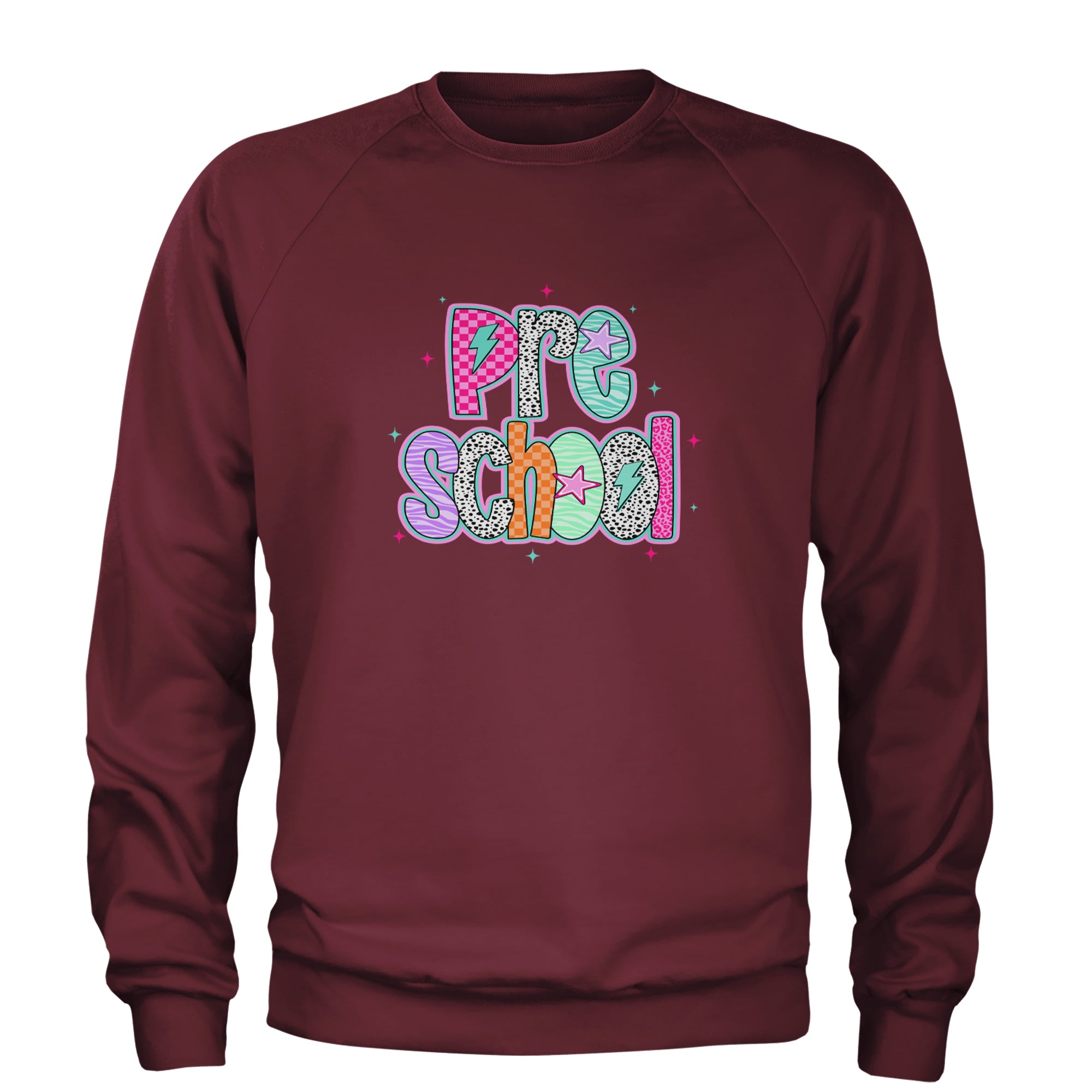 Preschool Power Colorful Back to School Adult Crewneck Sweatshirt Maroon