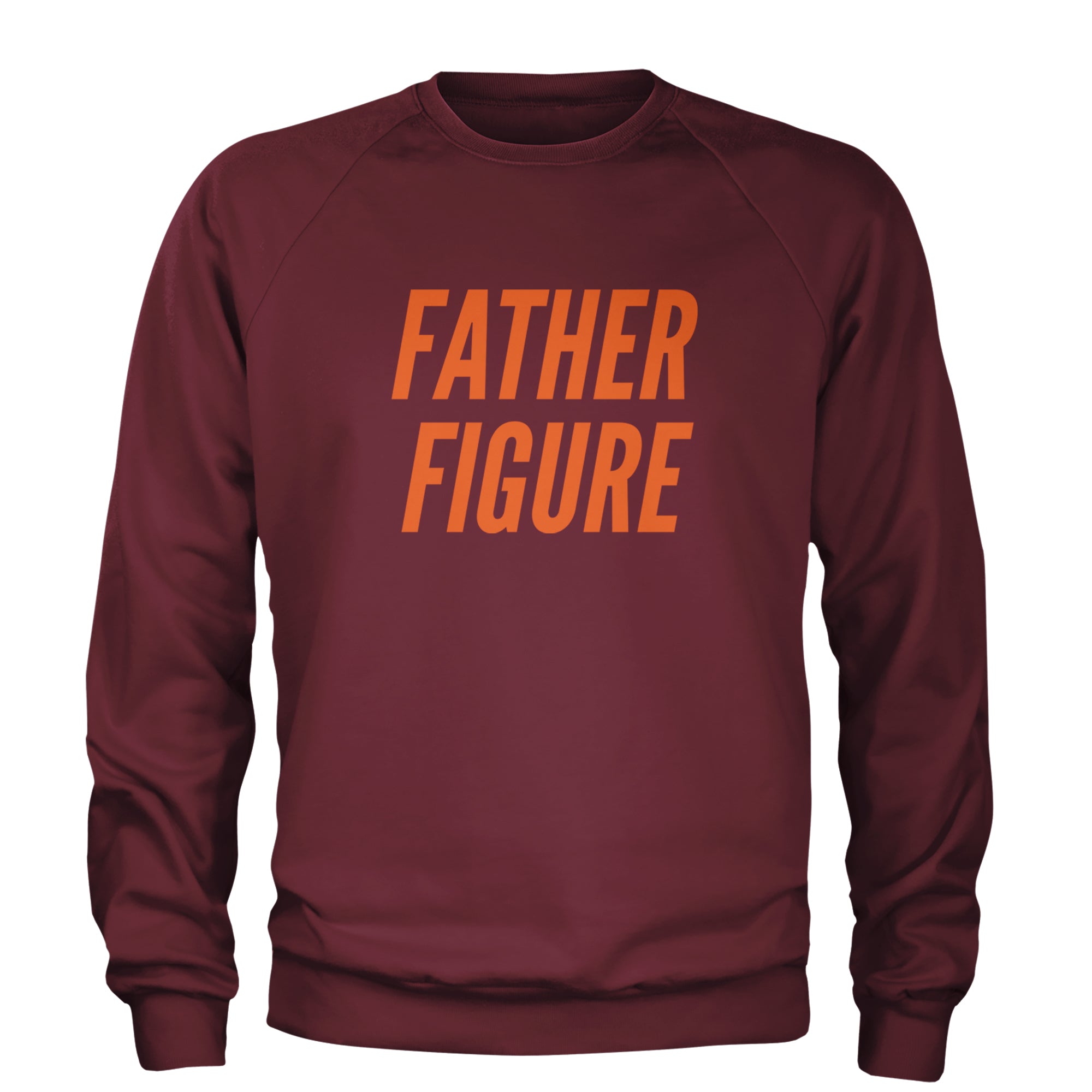 Father Figure Adult Crewneck Sweatshirt Maroon