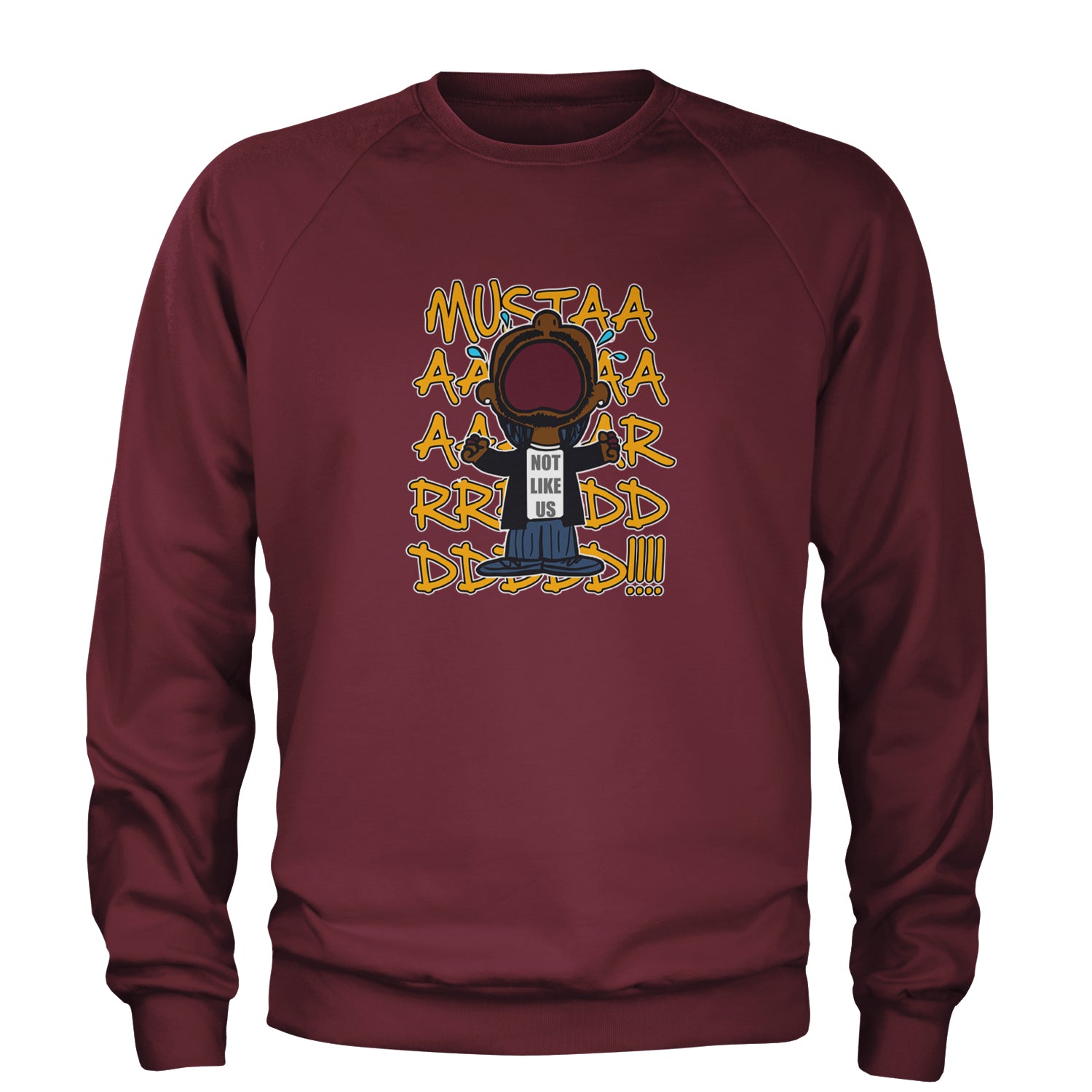 MUSTARD! Not Like Us Tv Off Adult Crewneck Sweatshirt Maroon