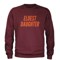 Eldest Daughter Adult Crewneck Sweatshirt Maroon