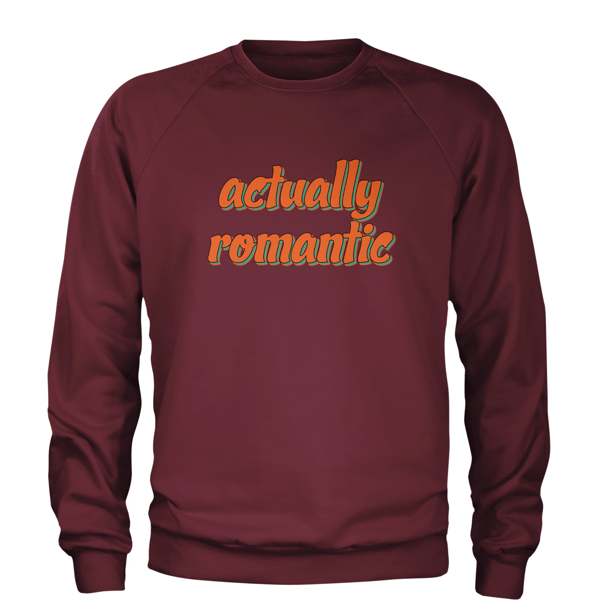 Actually Romantic Adult Crewneck Sweatshirt Maroon