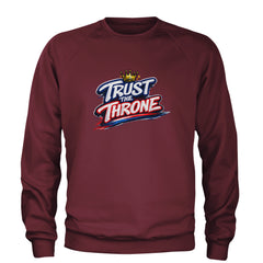 Trust The Throne Crown Philly Hoops Adult Crewneck Sweatshirt Maroon