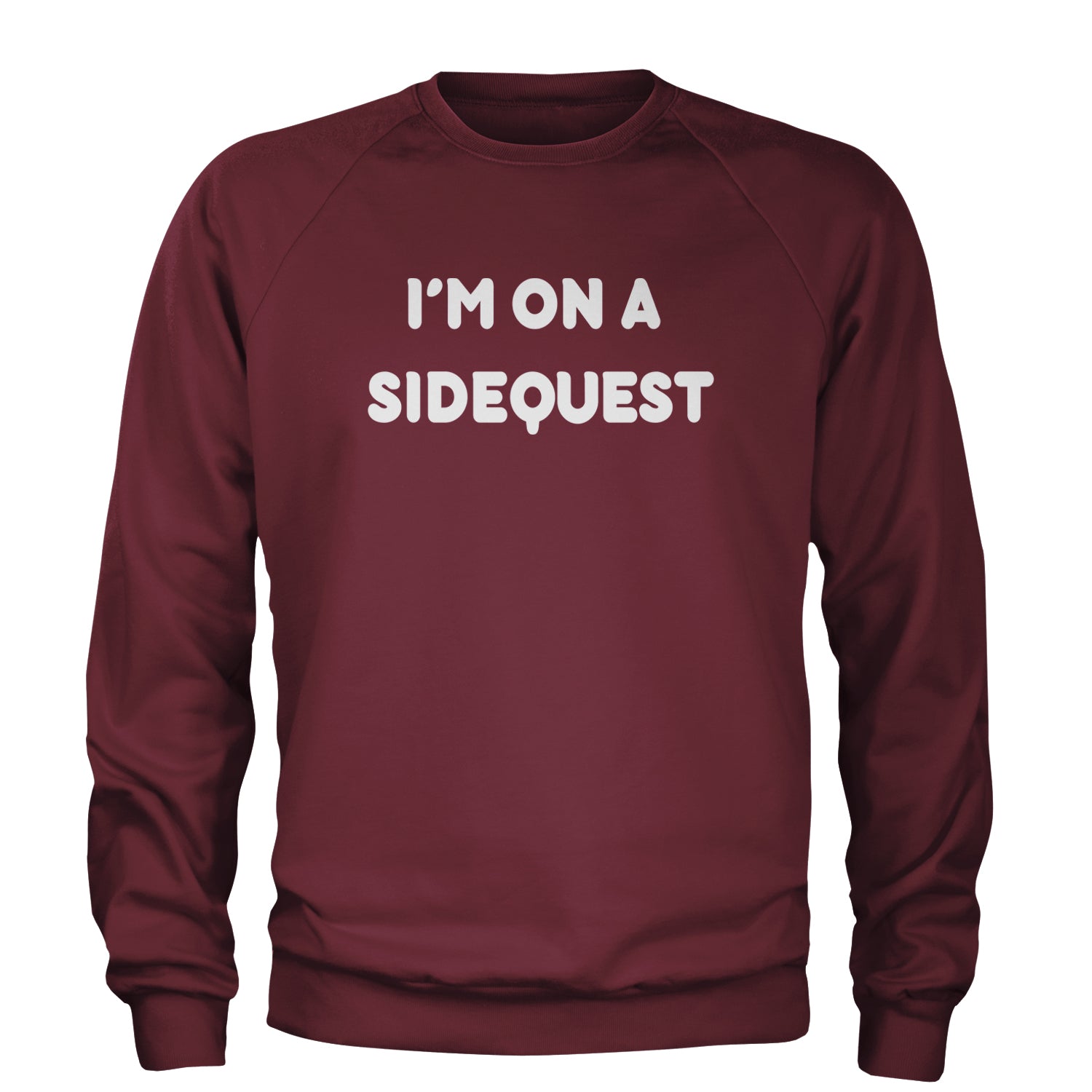 I'm On A Sidequest Festival Rave EDM Adult Crewneck Sweatshirt Maroon