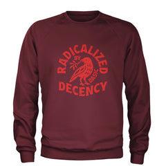 Radicalized by Basic Decency Dove Protest Statement Adult Crewneck Sweatshirt Maroon