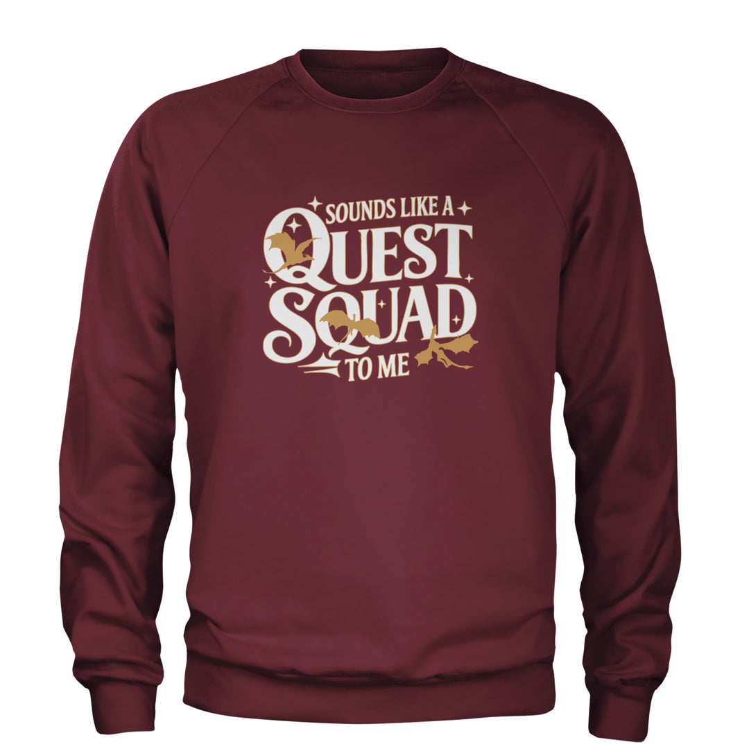 Sounds Like A Quest Squad To Me Empyrean Adult Crewneck Sweatshirt Maroon