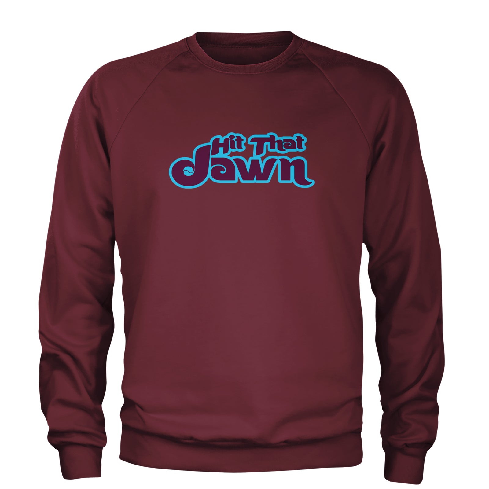 Hit That Jawn Philly Baseball Adult Crewneck Sweatshirt Maroon
