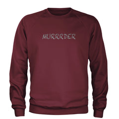 Murrrder Glitter Traitor Adult Crewneck Sweatshirt Maroon