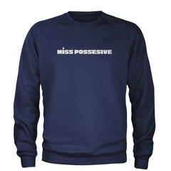 Miss Possessive Music Adult Crewneck Sweatshirt Navy Blue