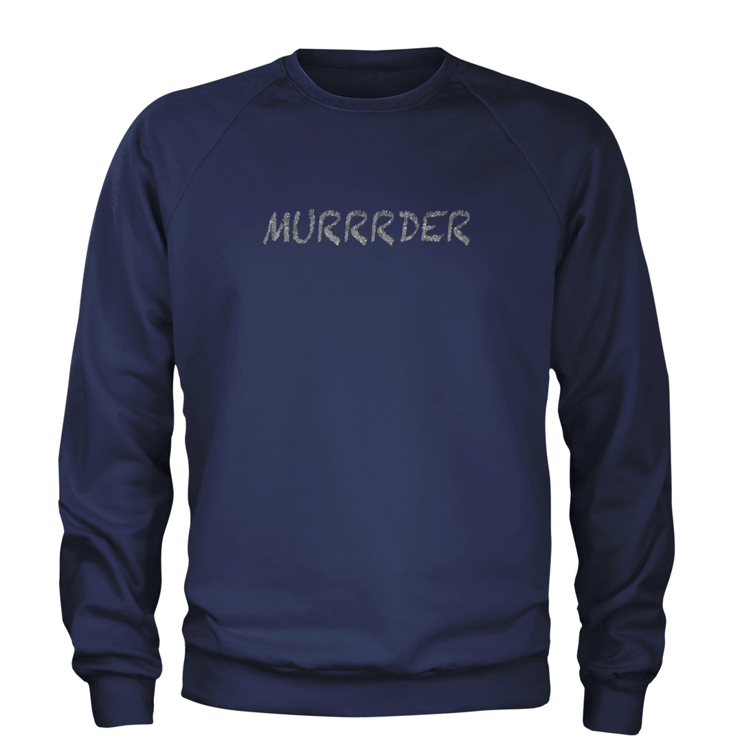 Murrrder Glitter Traitor Adult Crewneck Sweatshirt Navy Blue