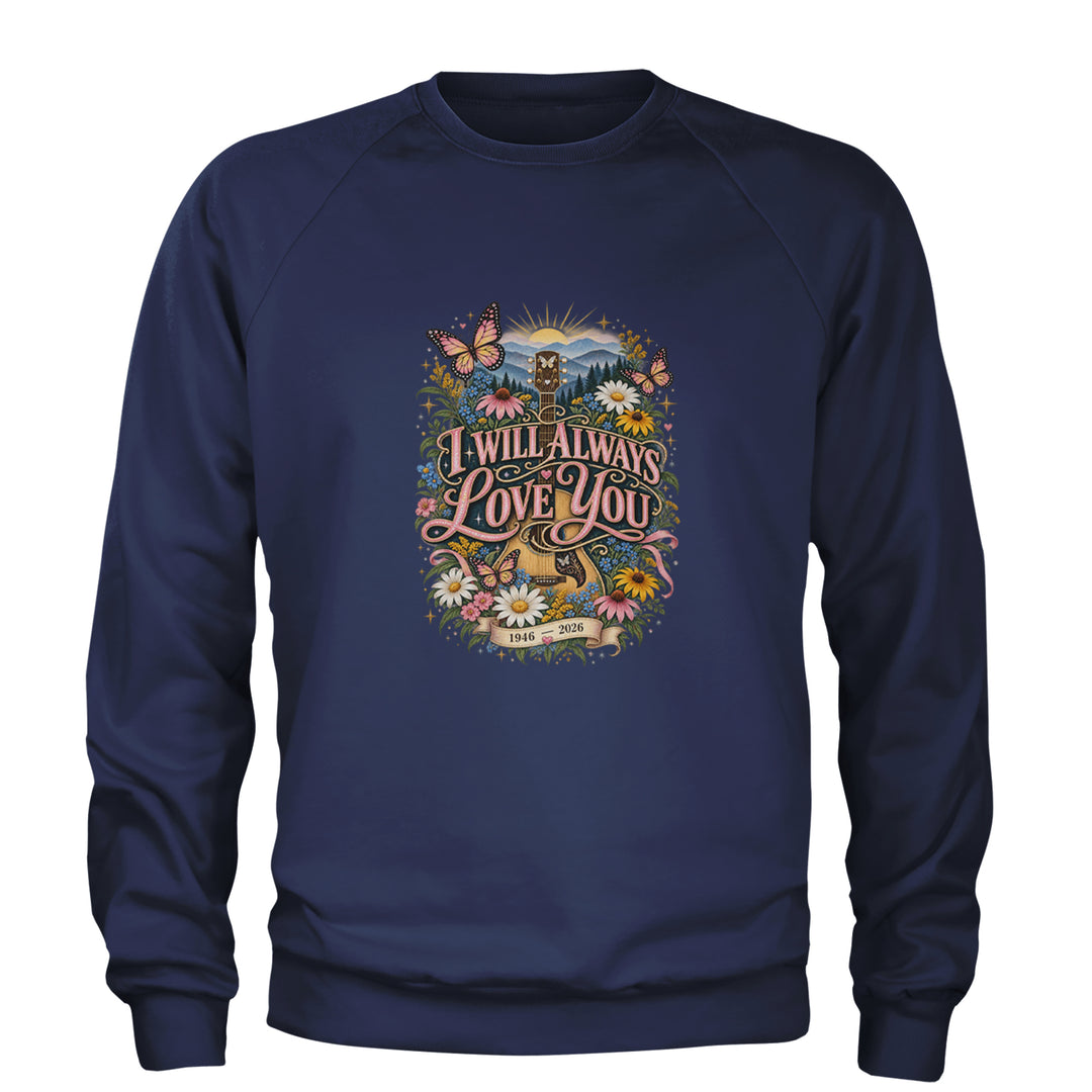 I Will Always Love You Dolly Adult Crewneck Sweatshirt Navy Blue