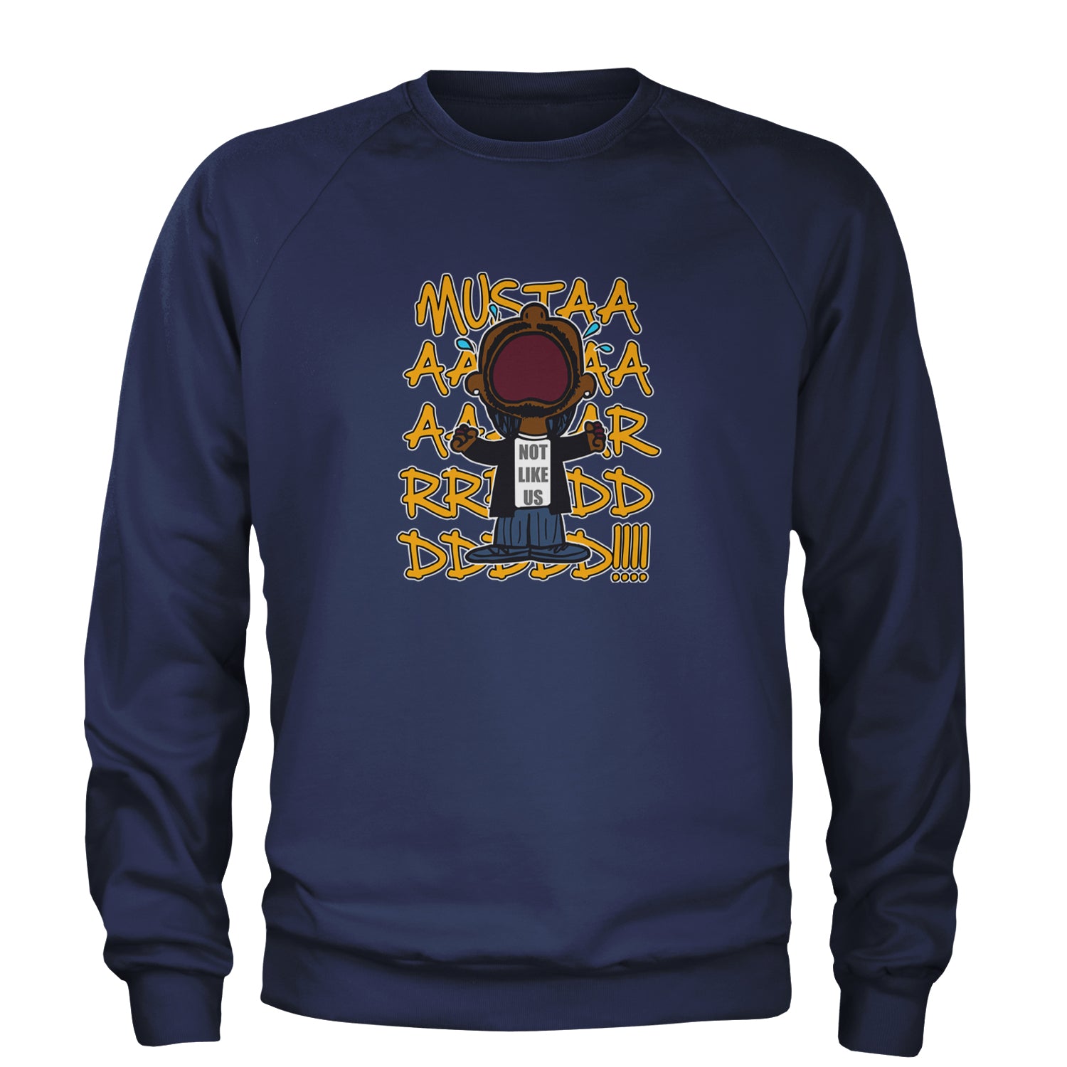 MUSTARD! Not Like Us Tv Off Adult Crewneck Sweatshirt Navy Blue