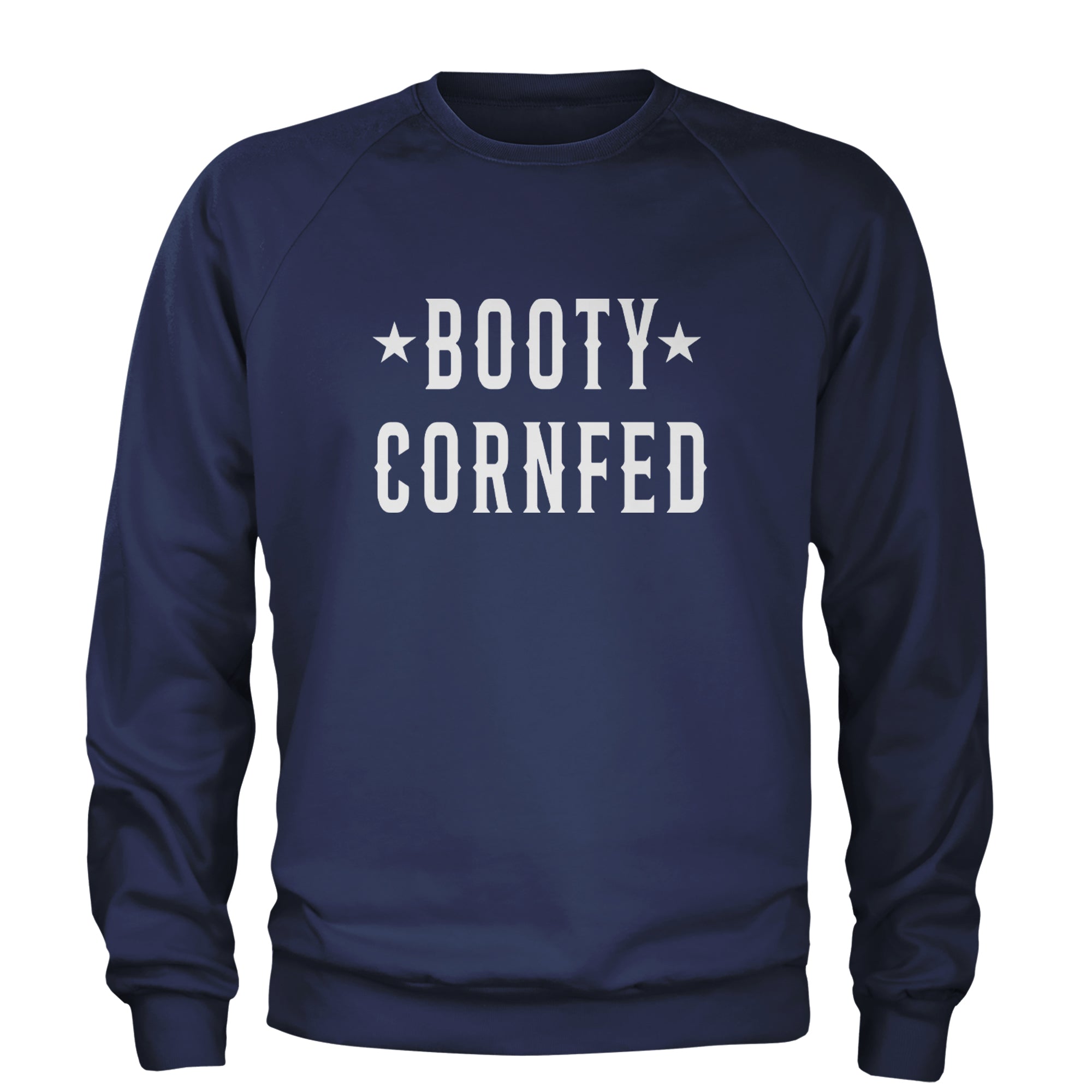 Booty Cornfed Rodeo Chitlin Circuit Adult Crewneck Sweatshirt Navy Blue