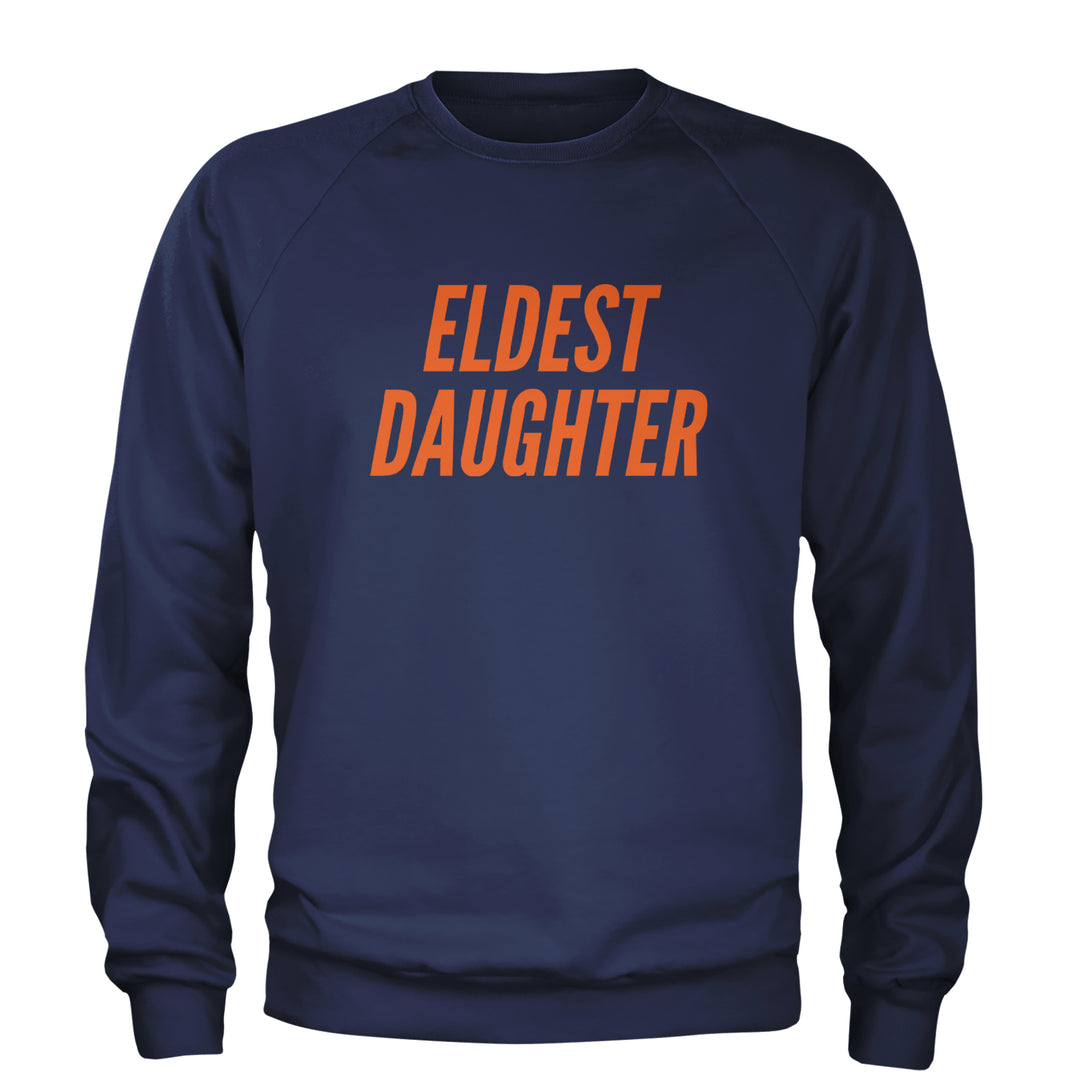 Eldest Daughter Adult Crewneck Sweatshirt Navy Blue