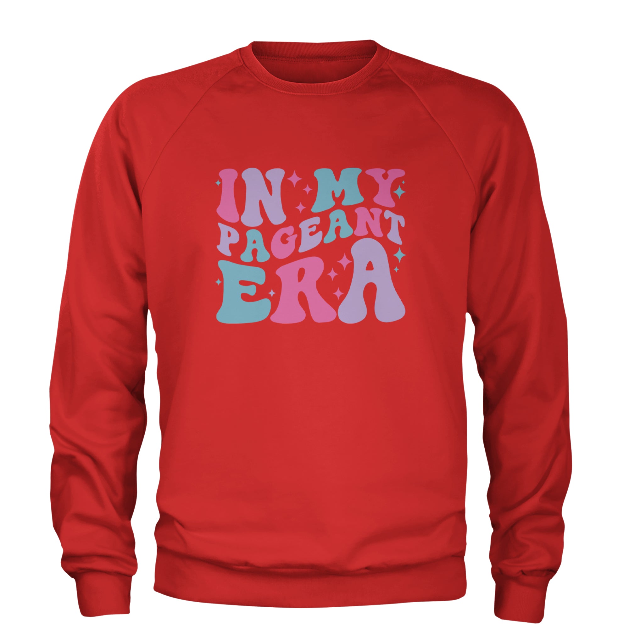 In My Pageant Era Adult Crewneck Sweatshirt Red