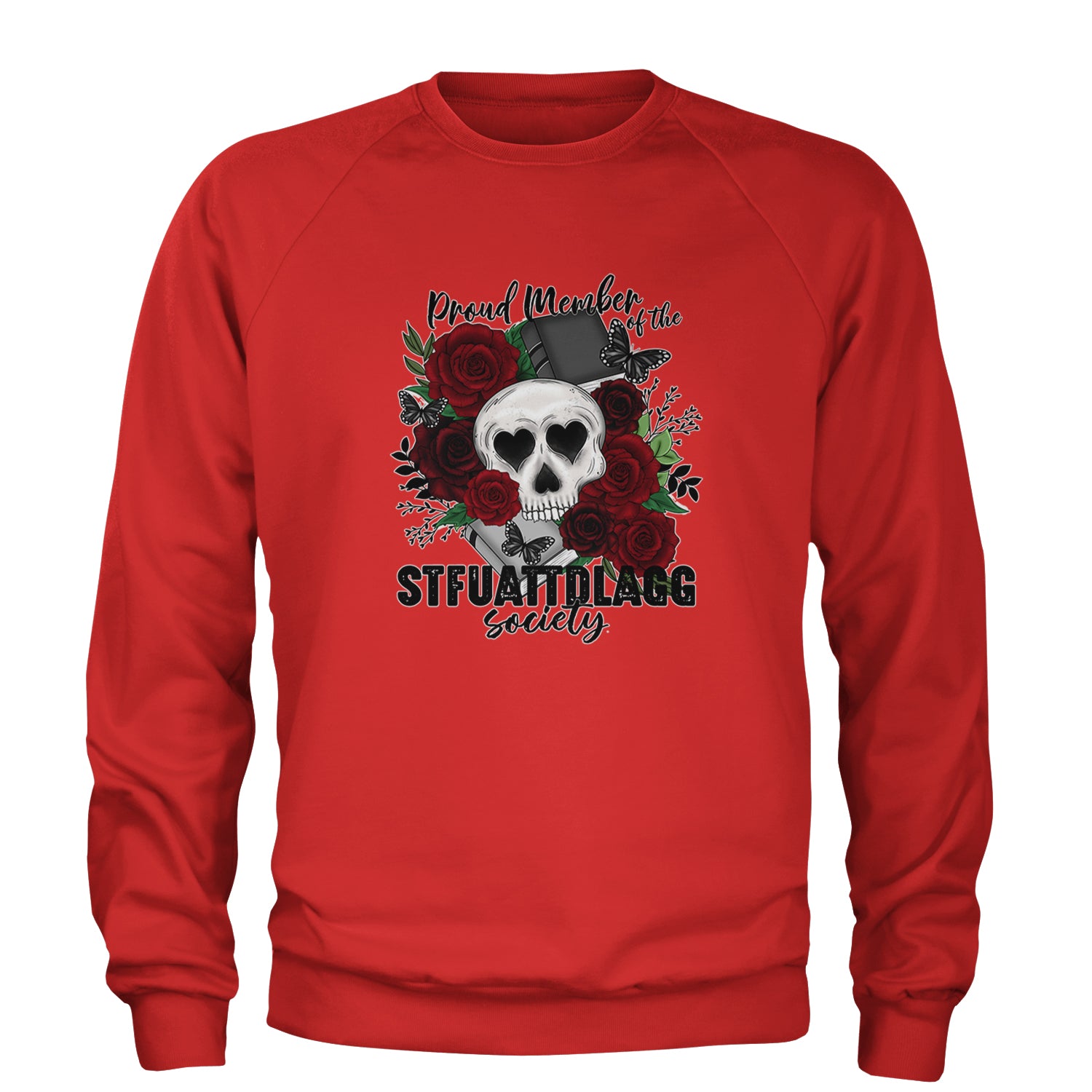 Proud Member Of The Stfuattdlagg Society Adult Crewneck Sweatshirt Red