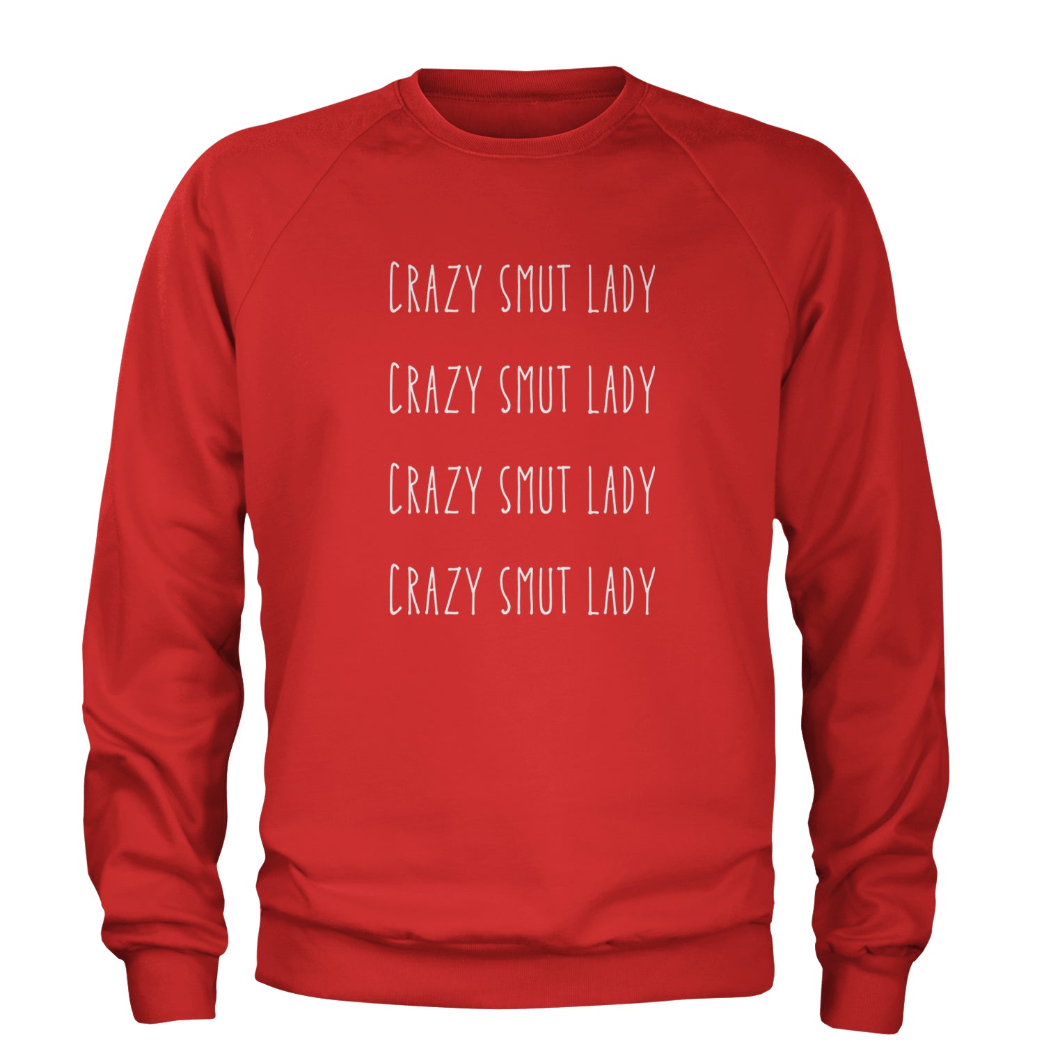 Crazy Smut Lady Romantasy Adult Crewneck Sweatshirt Red