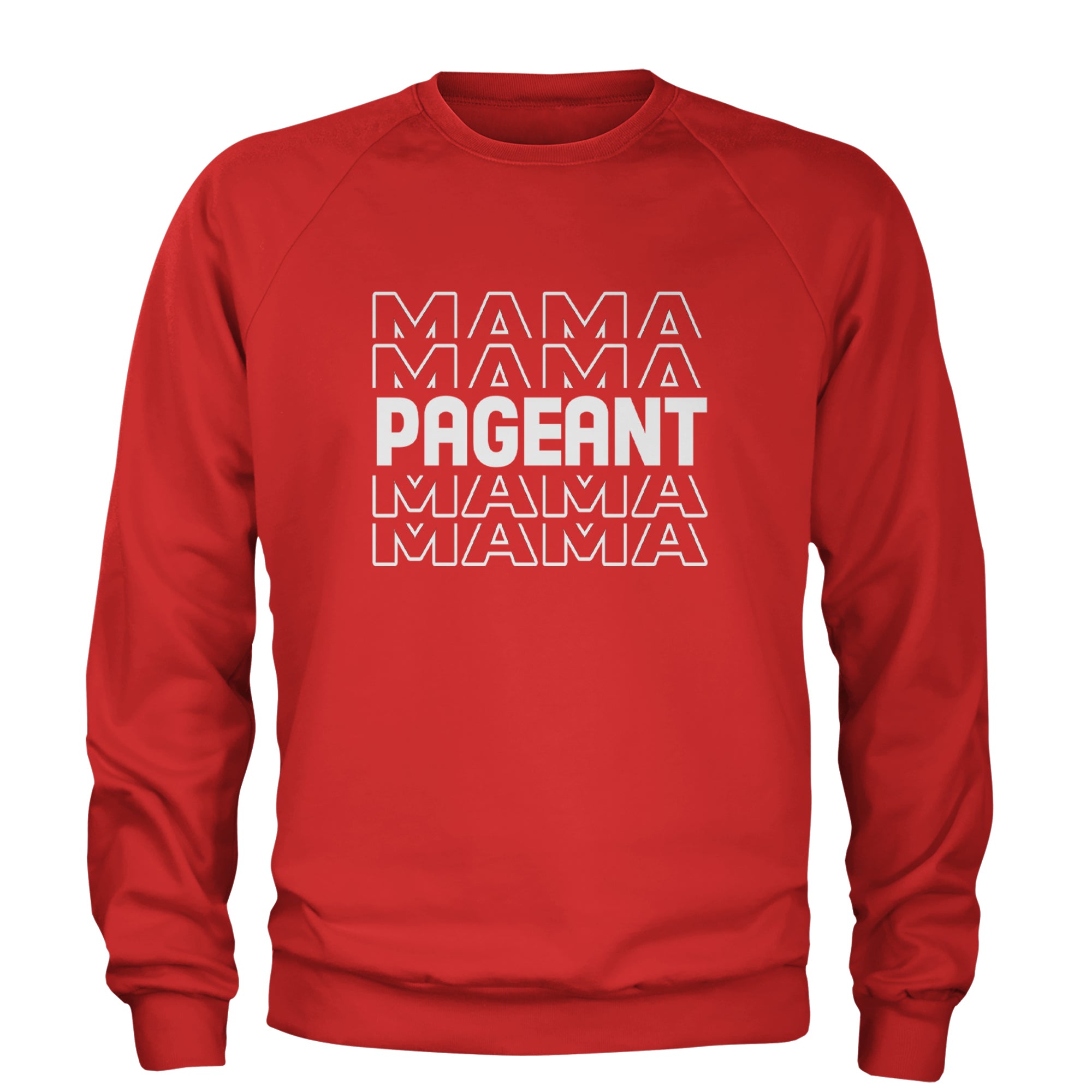 Pageant Mama Mom Mother Adult Crewneck Sweatshirt Red