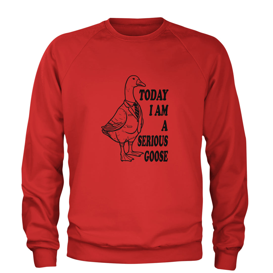 Today I Am A Serious Goose Adult Crewneck Sweatshirt Red