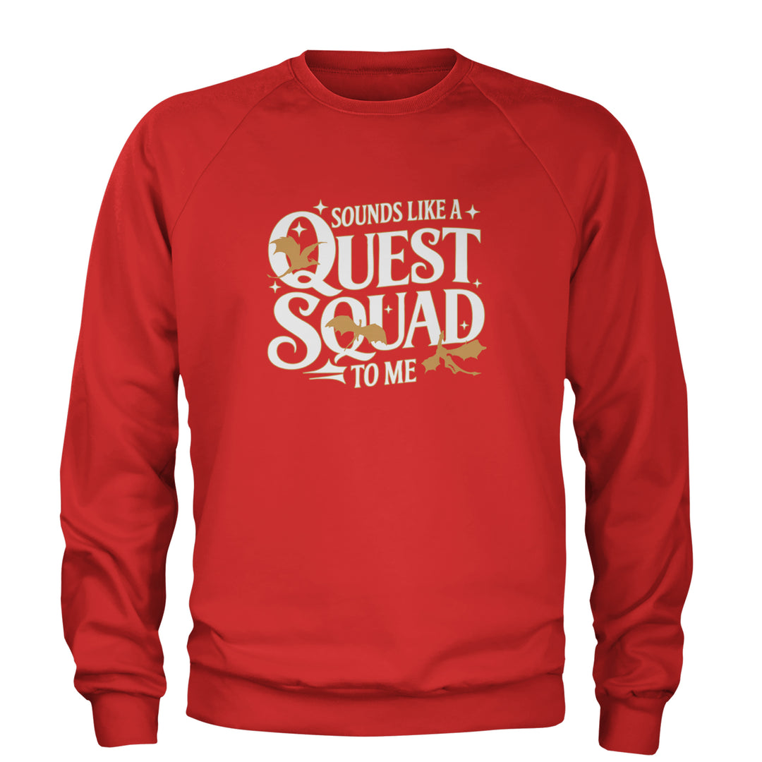 Sounds Like A Quest Squad To Me Empyrean Adult Crewneck Sweatshirt Red